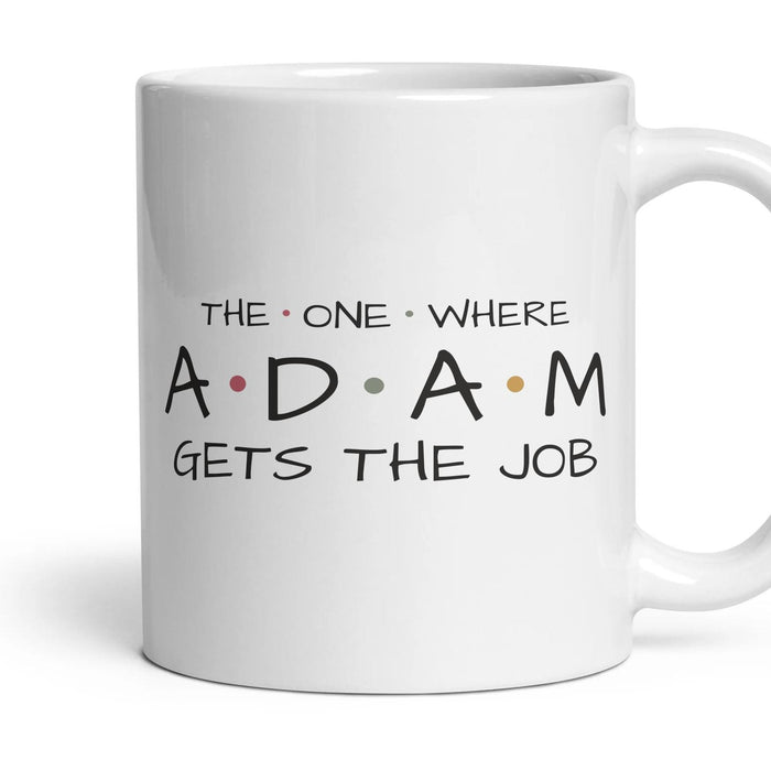 The One Where … Gets The Job — Personalised Mug mug, 11oz white ceramic, handle right
