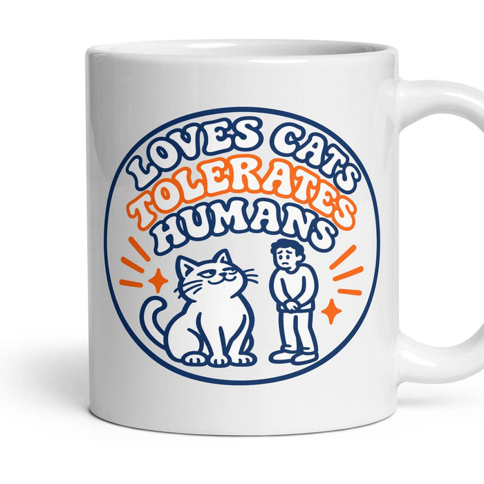 LOVES CATS TOLERATES HUMANS mug, 11oz white ceramic, handle right