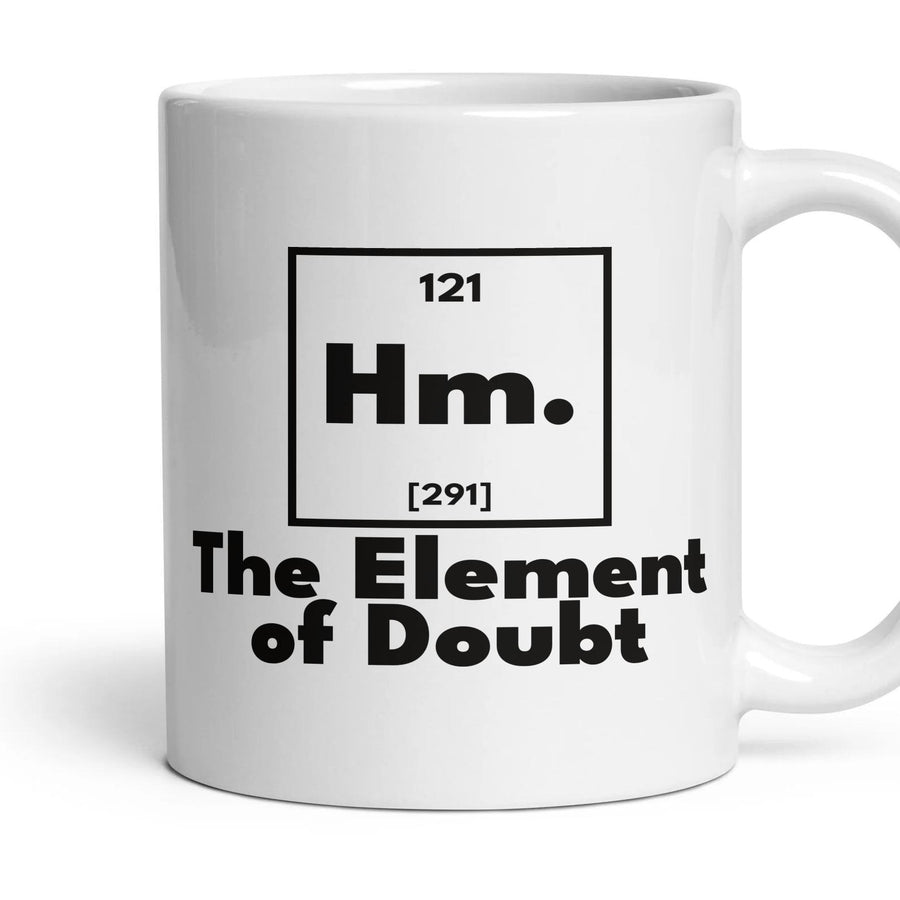 Hm. The Element of Doubt mug, 11oz white ceramic, handle right