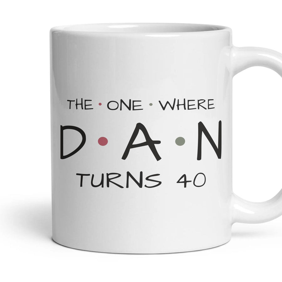 The One Where … Turns 40 — Personalised Mug mug, 11oz white ceramic, handle right