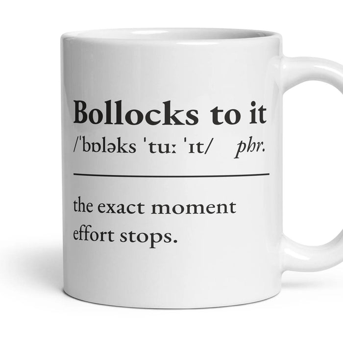 Bollocks to it mug, 11oz white ceramic, handle right
