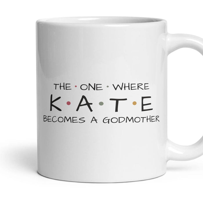 The One Where … Becomes A Godmother — Personalised Mug mug, 11oz white ceramic, handle right