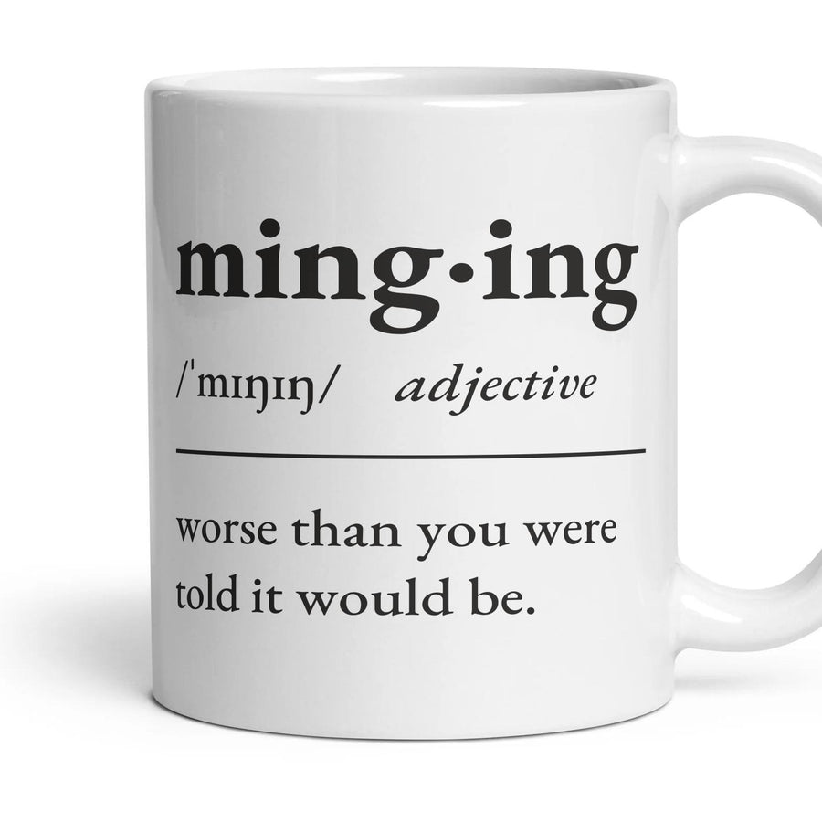 Minging, adjective — Definition Mug mug, 11oz white ceramic, handle right