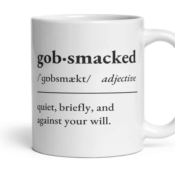 Gobsmacked, adjective — Definition Mug mug, 11oz white ceramic, handle right