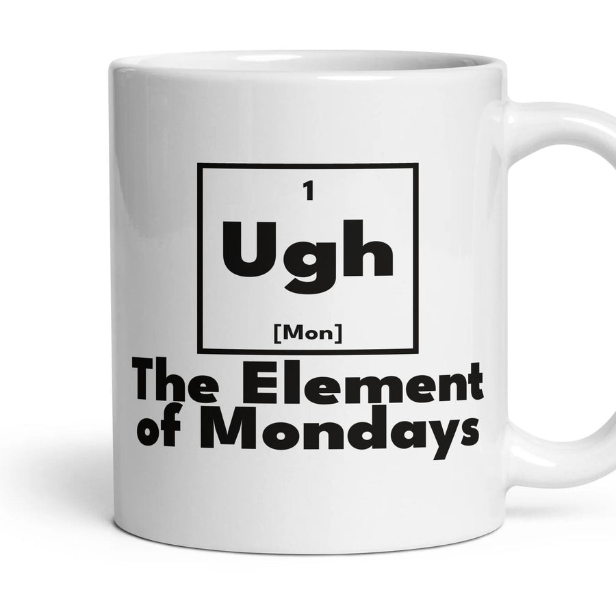 Ugh The Element of Mondays mug, 11oz white ceramic, handle right