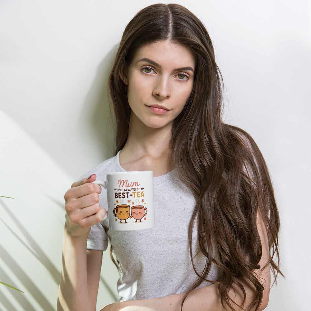 Mum You'll Always Be My Best-Tea mug, 11oz woman view