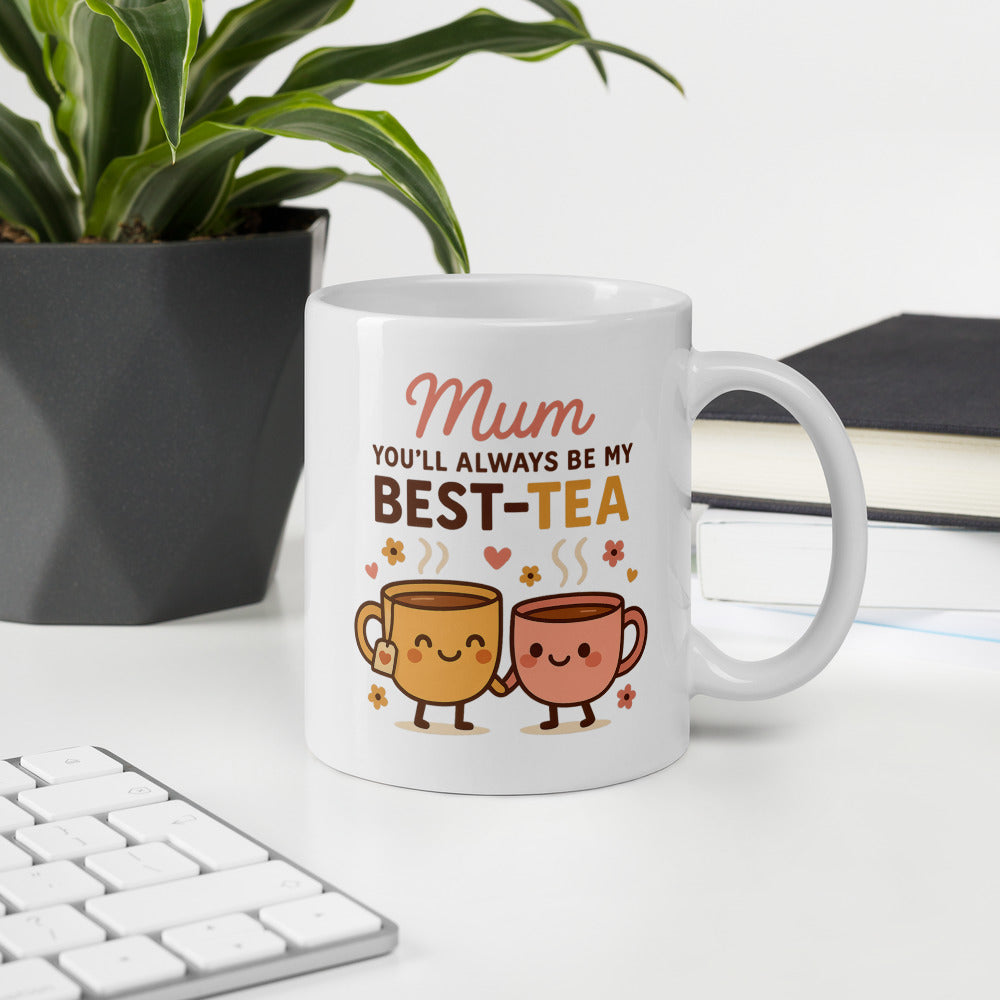 Mum You'll Always Be My Best-Tea mug, 11oz office environment view