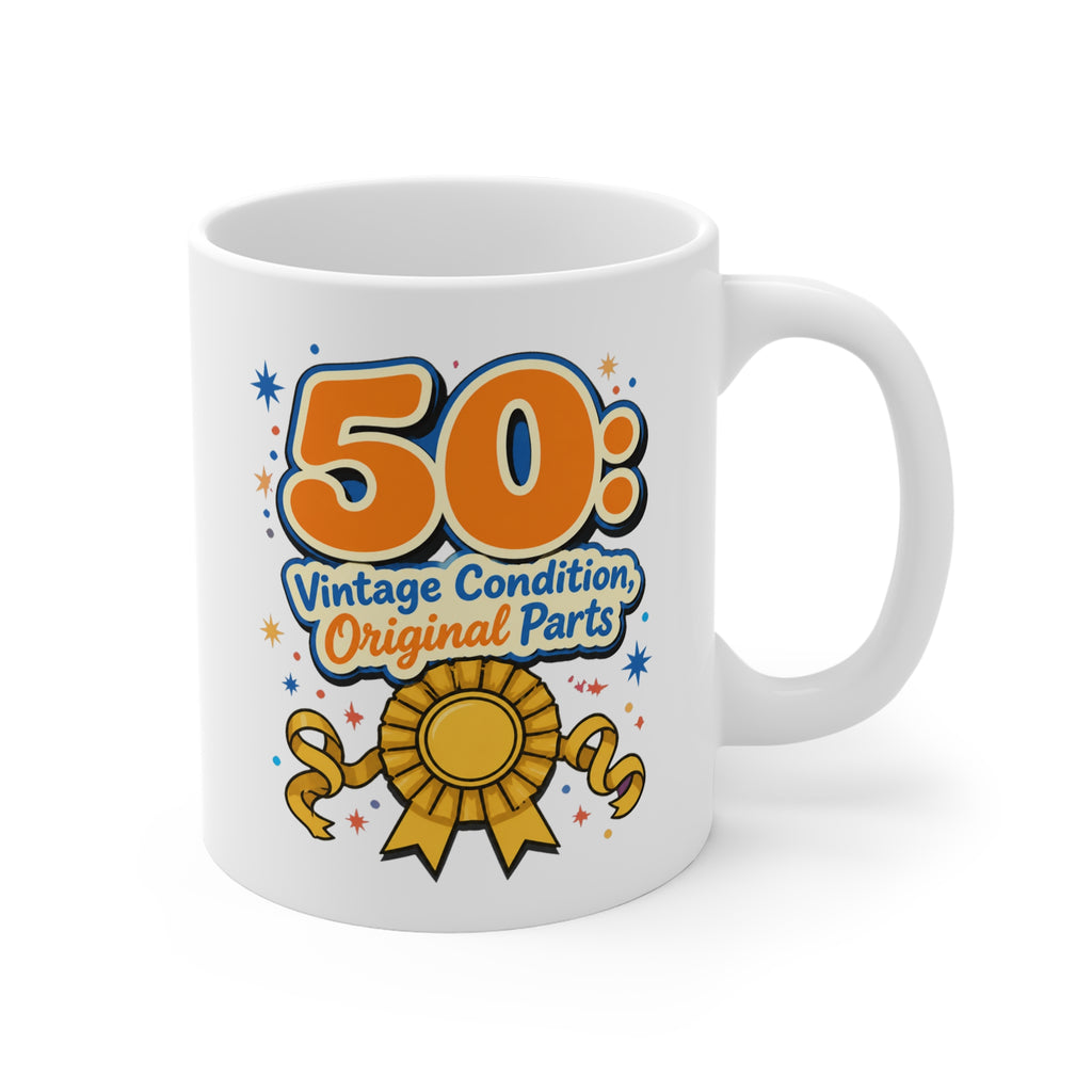 50: Vintage Condition, Original Parts Mug | 50th Birthday Gift Mug Funny, Milestone Coffee Mug