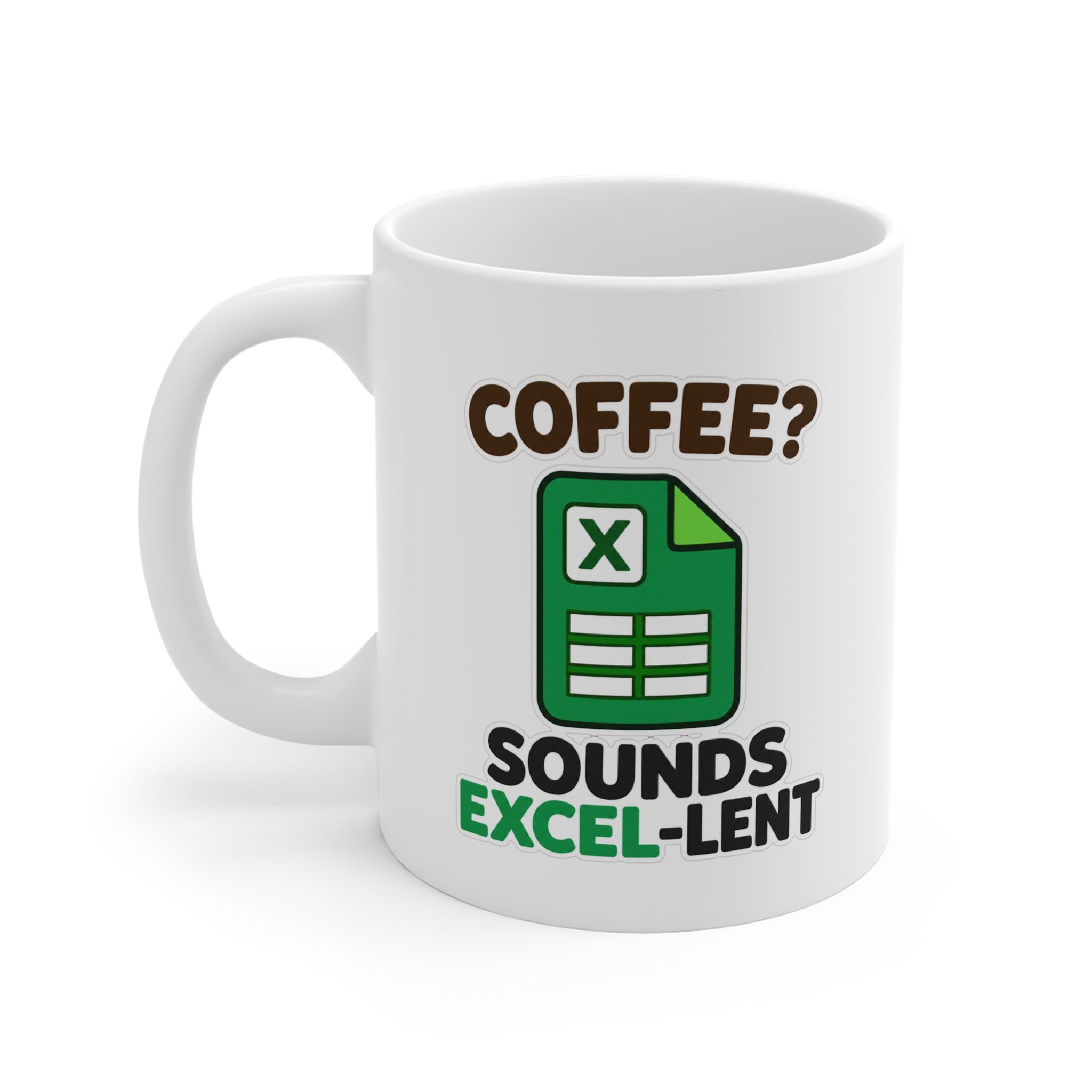 Coffee? Sounds Excel-lent Mug | Funny Excel Spreadsheet Gift for Office Nerds