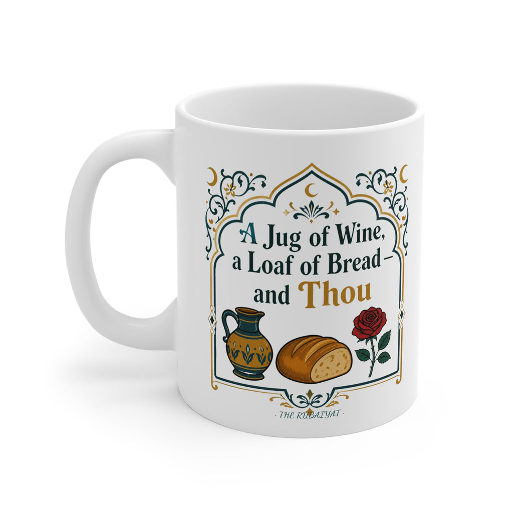 A Jug of Wine, a Loaf of Bread and Thou Mug | Rubaiyat Quote Gift, Literary Mug