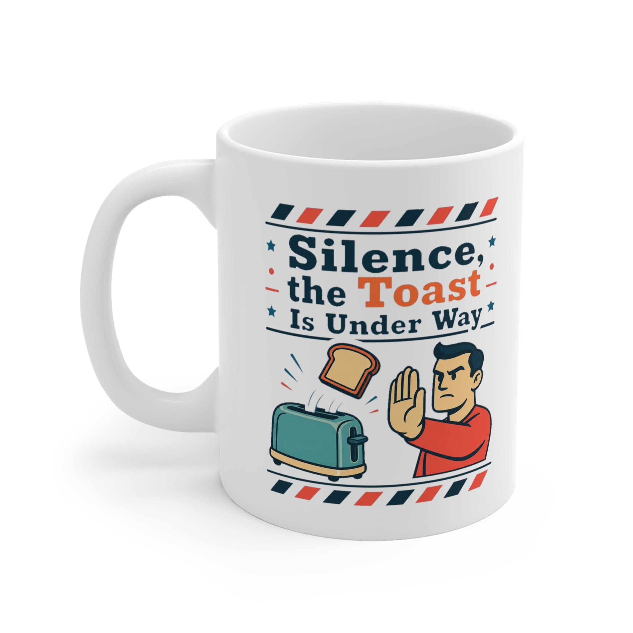 Silence, the Toast Is Under Way Mug | Funny Toast Gift, Breakfast Coffee Mug