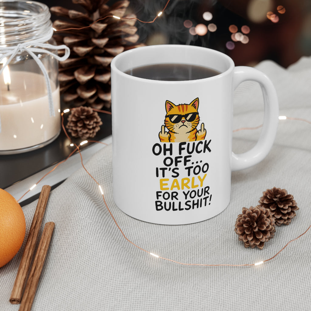 Oh F*ck Off It's Too Early Mug | Funny Rude Coffee Mug, Sweary Gift