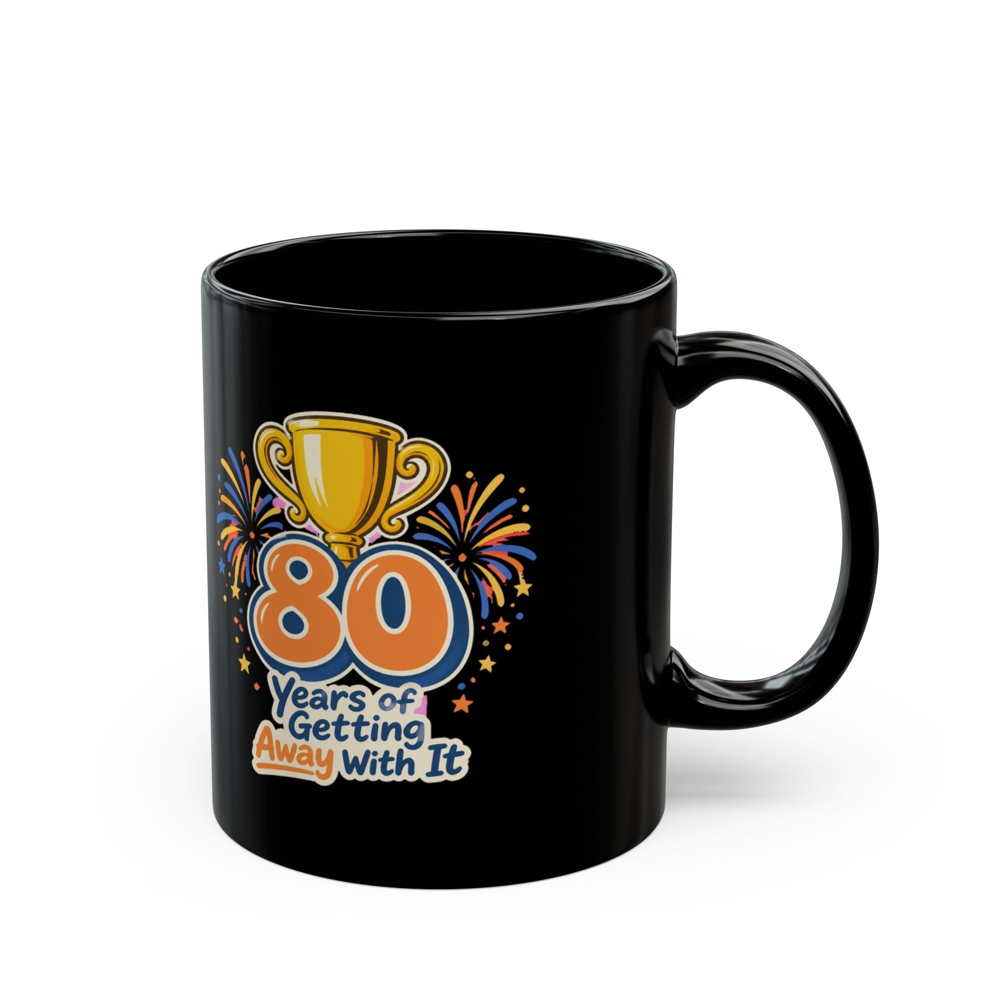 80 Years of Getting Away With It Mug | Funny 80th Birthday Gift Coffee Mug, Milestone | Black Mug