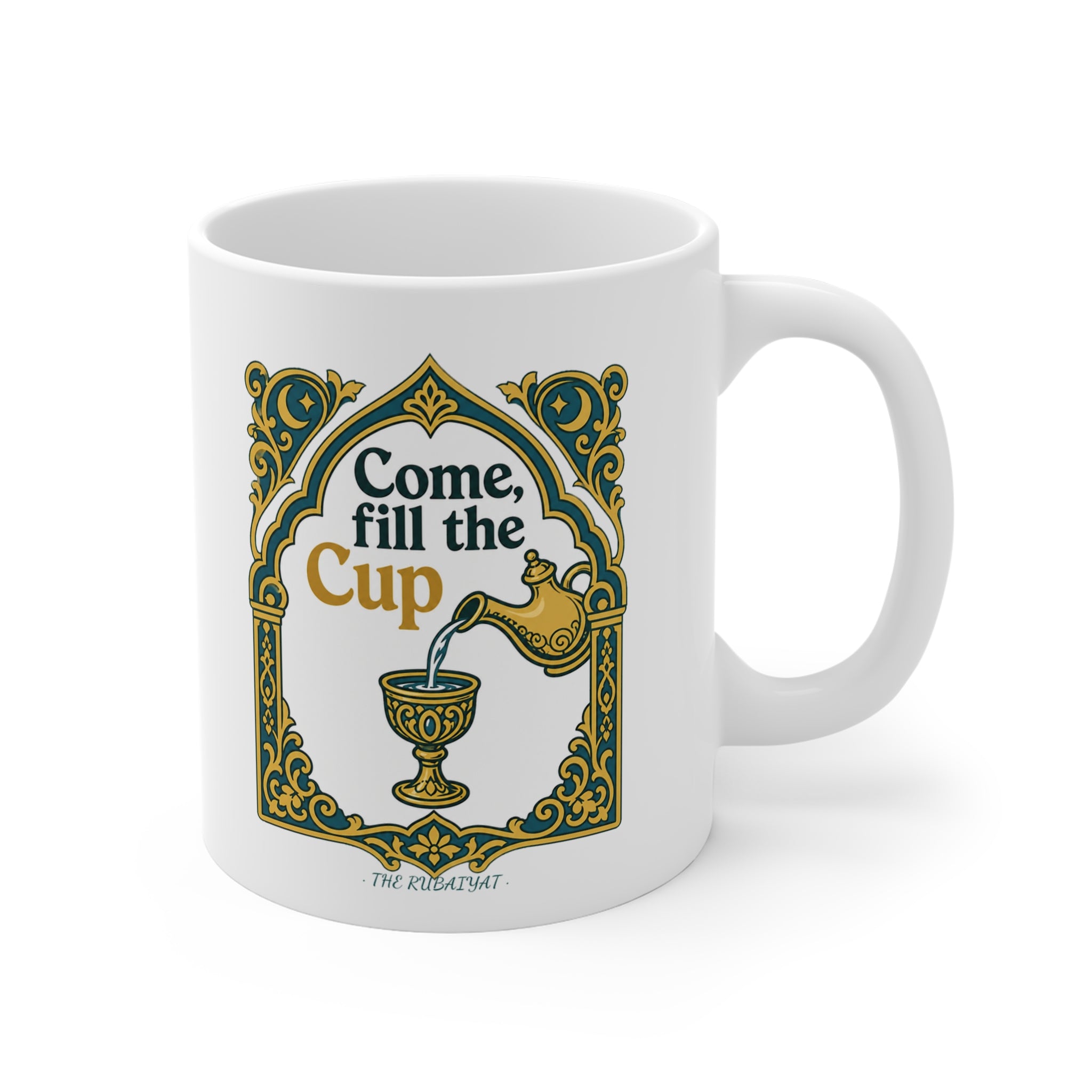 Come, Fill the Cup Mug | Rubaiyat Quote Gift Mug, Literary Coffee Mug