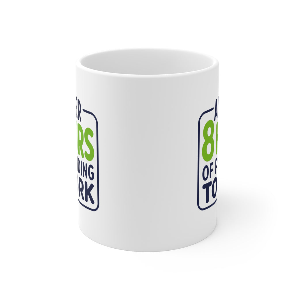 Another 8 Hours of Pretending to Work Mug | Funny Office Gift, Coworker Coffee Mug