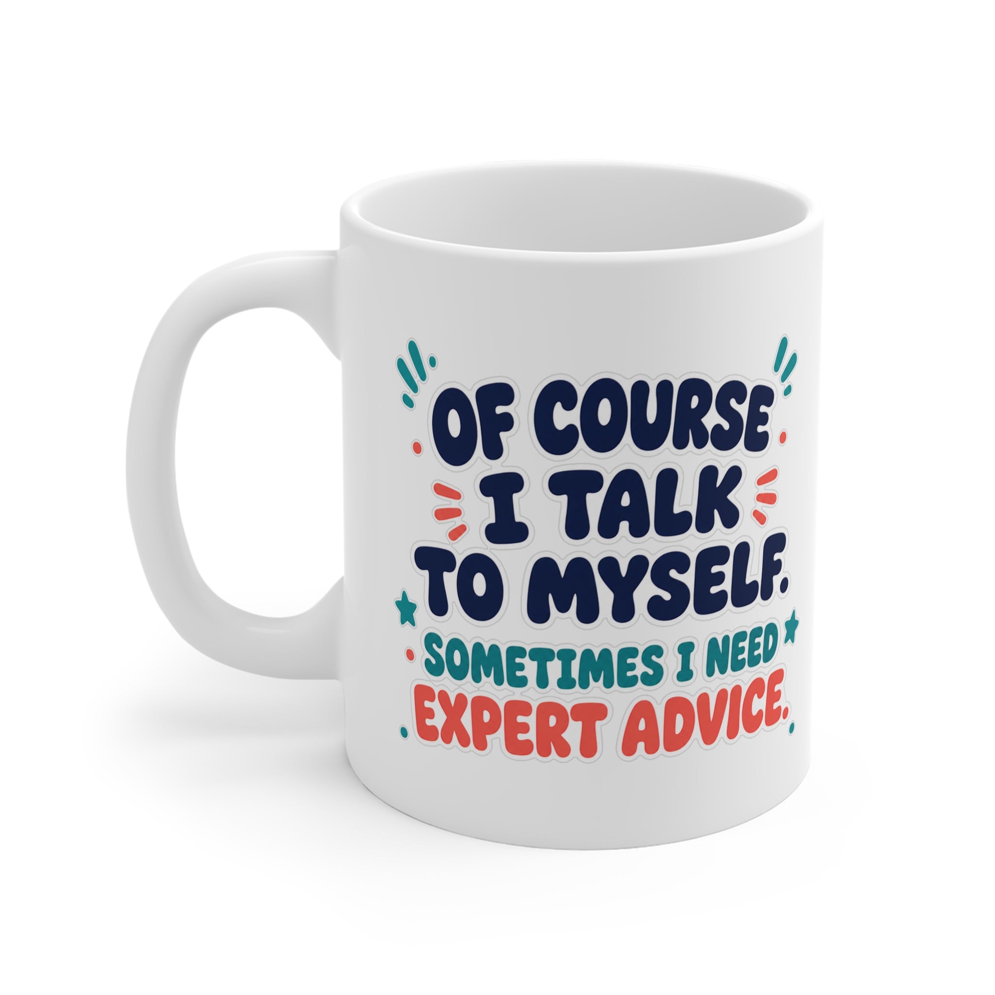 Of Course I Talk To Myself Mug | Funny Sarcastic Coffee Mug, Self Talk Gift