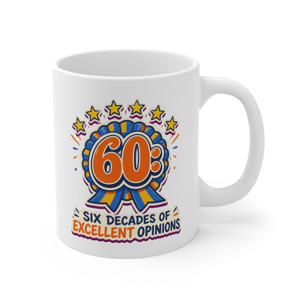 Six Decades of Excellent Opinions Mug | 60th Birthday Gift Mug, Funny Milestone Coffee Mug