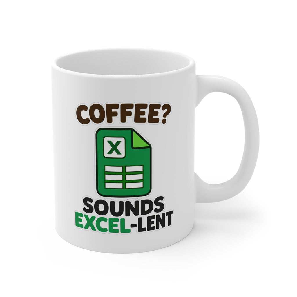 Coffee? Sounds Excel-lent Mug | Funny Excel Spreadsheet Gift for Office Nerds