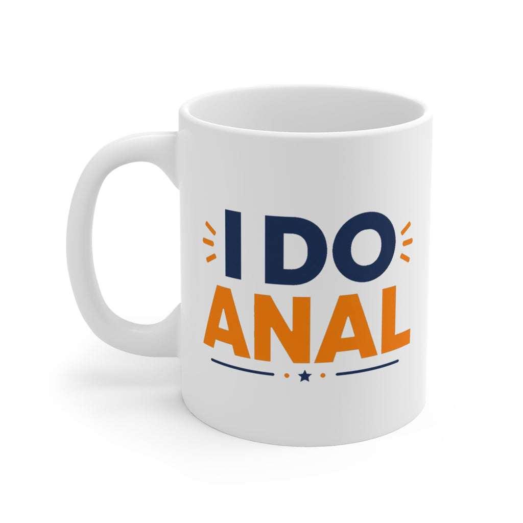 I Do Anal Mug | Funny Rude Adult Gift Mug, Wedding Anniversary Present