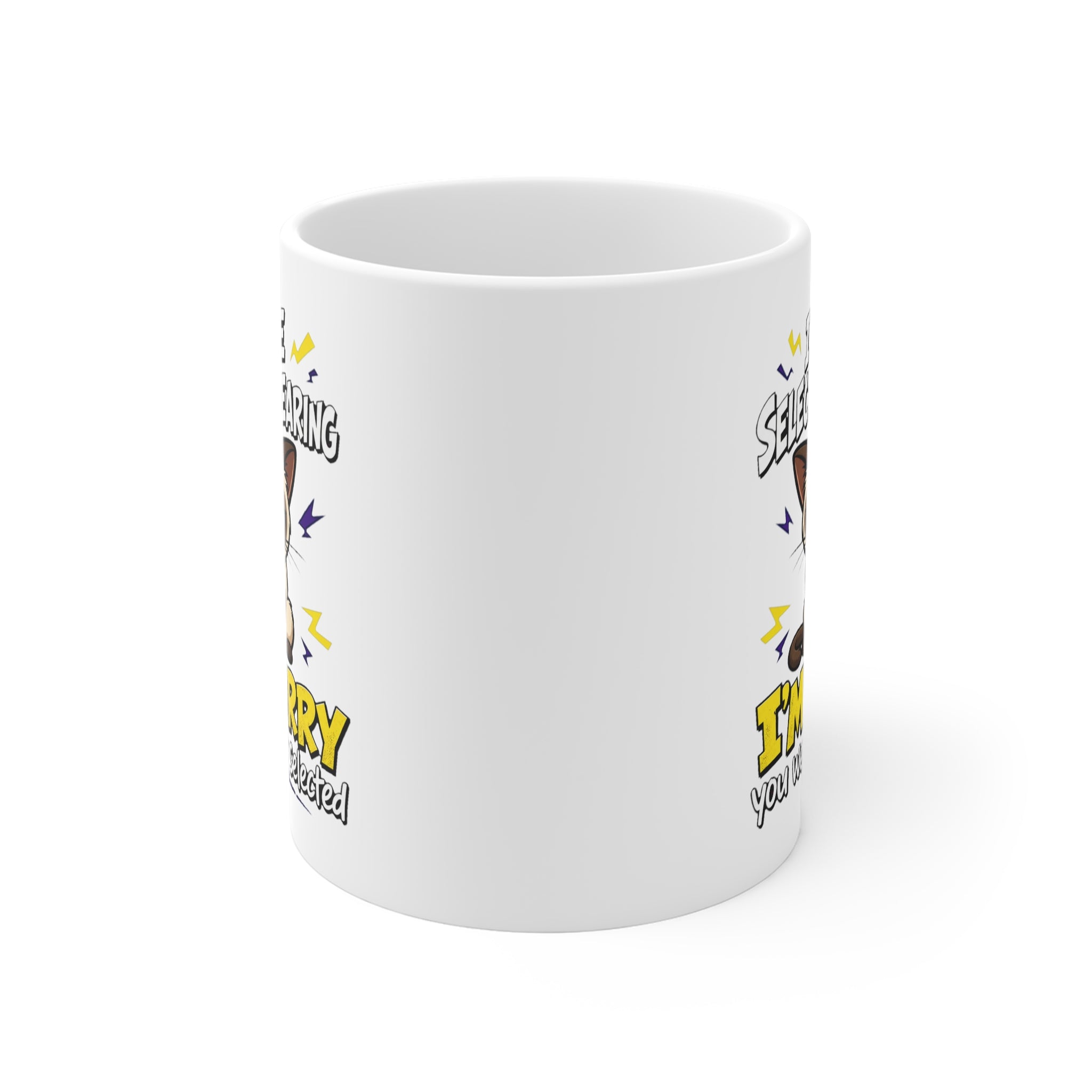 I Have Selective Hearing Mug | Funny Cat Coffee Mug, Sarcastic Gift for Cat Lovers