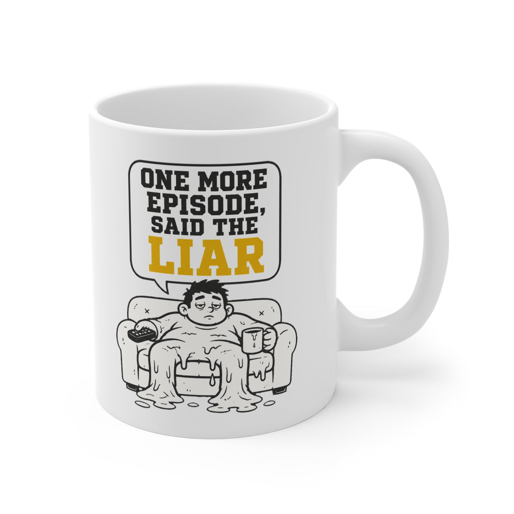 One More Episode, Said the Liar Mug | Funny TV Binge Watching Gift Mug, Coffee Mug