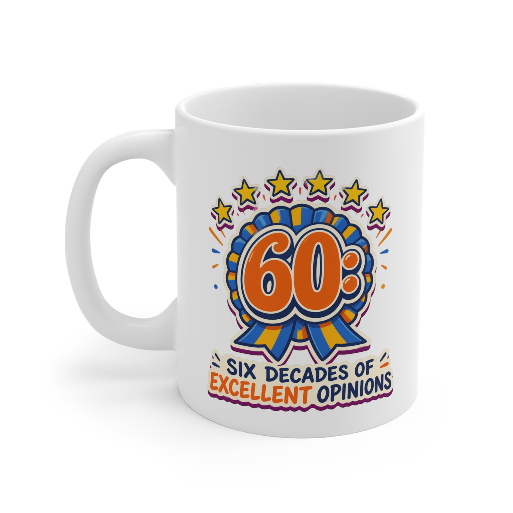 Six Decades of Excellent Opinions Mug | 60th Birthday Gift Mug, Funny Milestone Coffee Mug