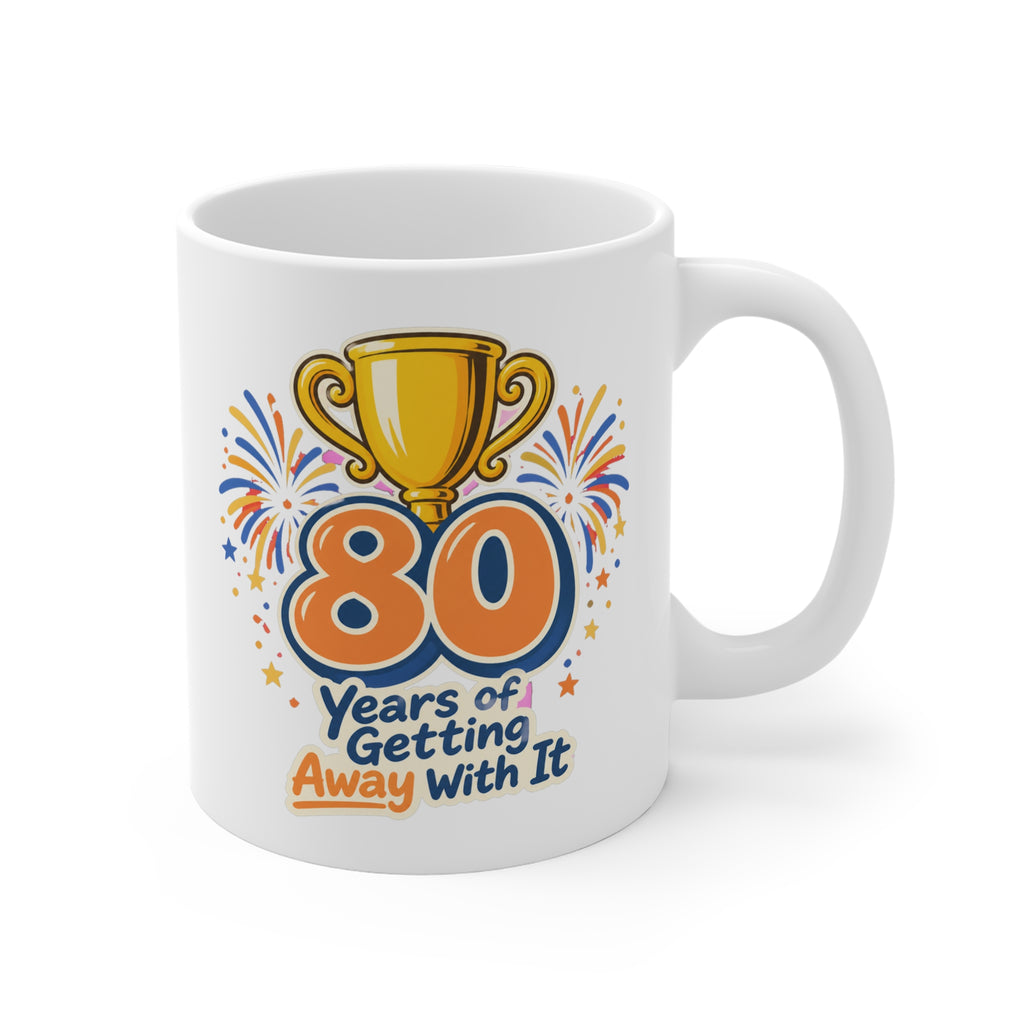 80 Years of Getting Away With It Mug | Funny 80th Birthday Gift Coffee Mug, Milestone