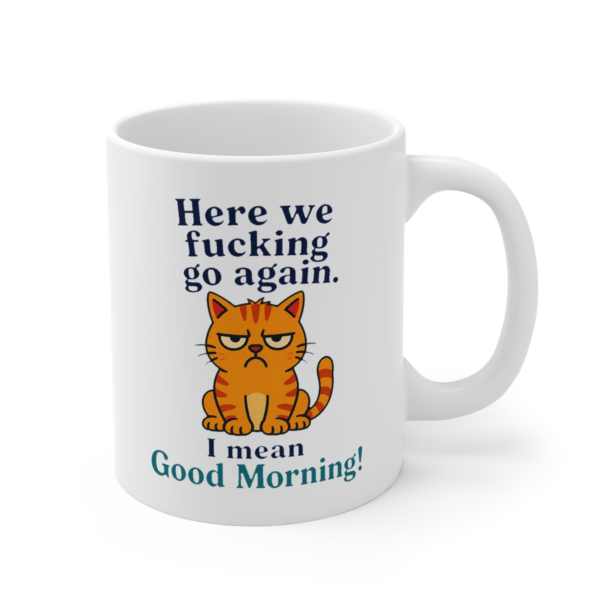 Here We F*cking Go Again Mug | Funny Grumpy Cat Coffee Mug, Rude Cat Lover Gift