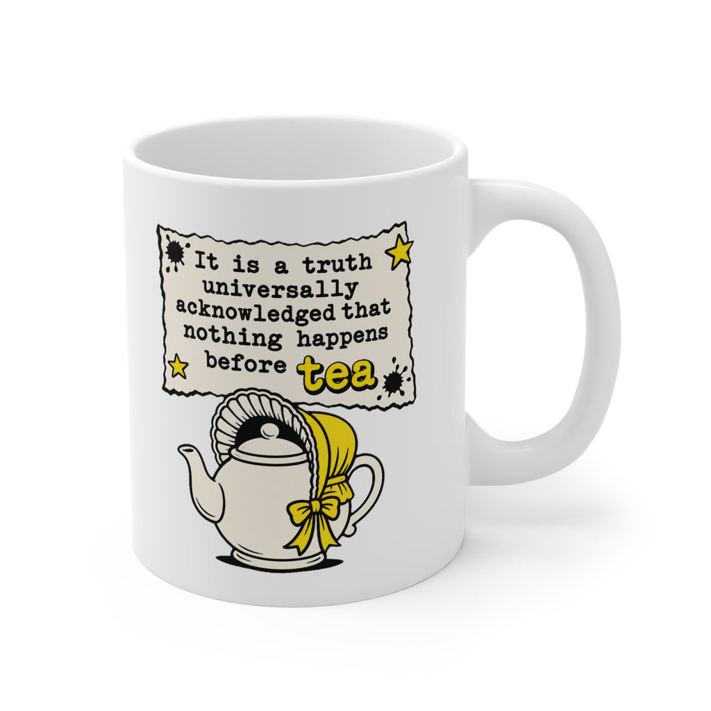 Nothing Happens Before Tea Mug | Jane Austen Gift, Funny Tea Lover Coffee Mug