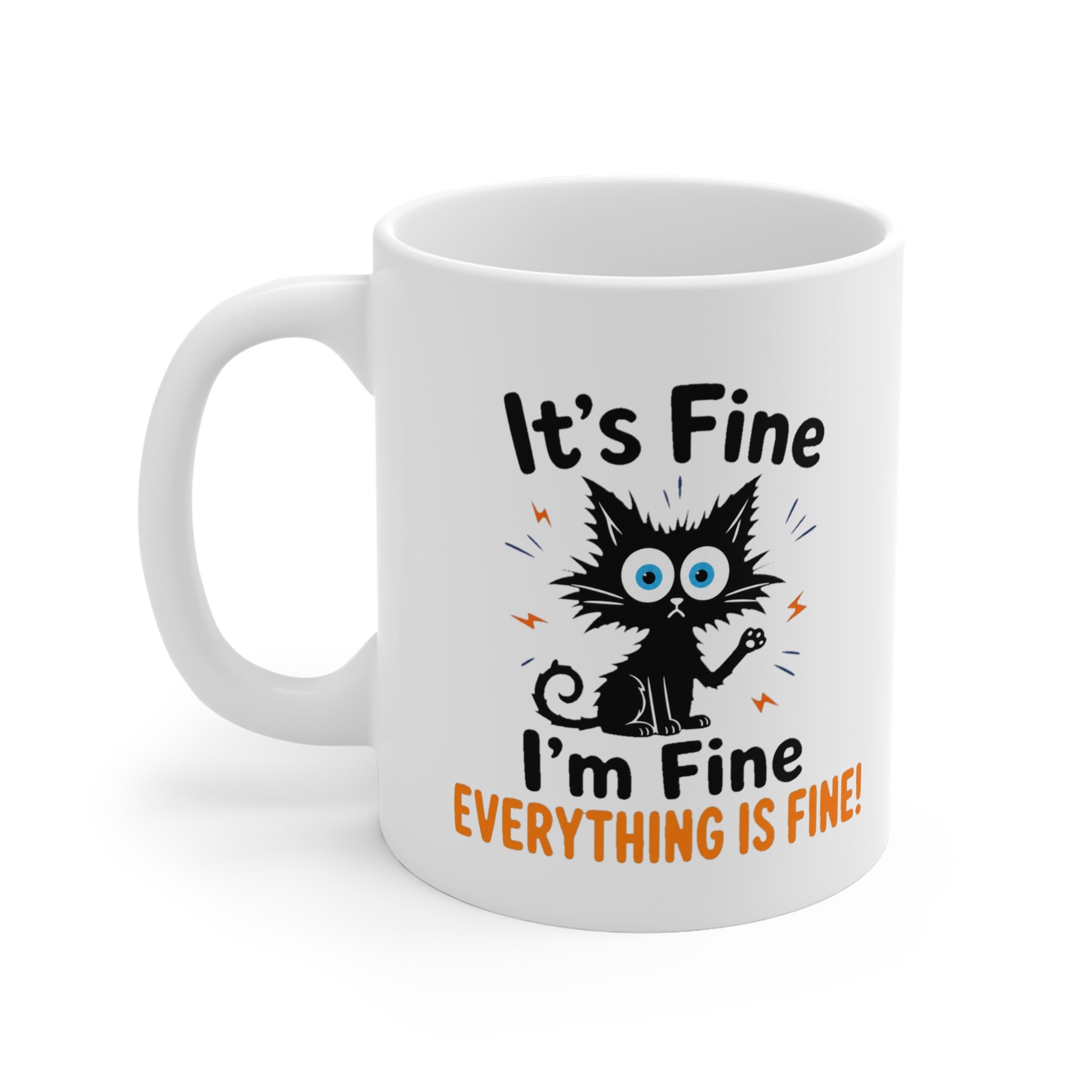It's Fine, I'm Fine, Everything is Fine Mug | Funny Stressed Cat Lover Gift Mug