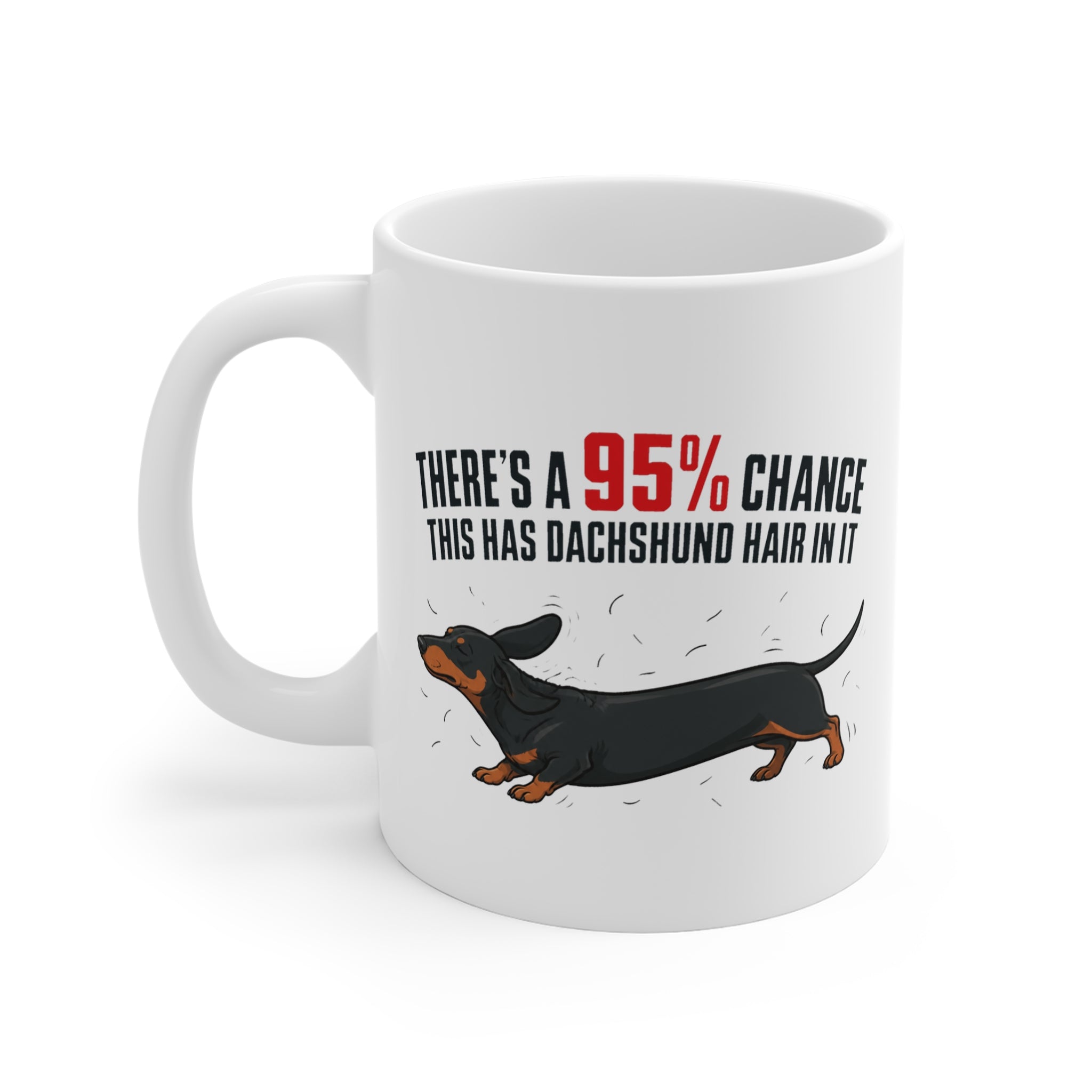 There's a 95% Chance This Has Dachshund Hair In It Mug | Dachshund Owner Gift, Funny Dog Mug