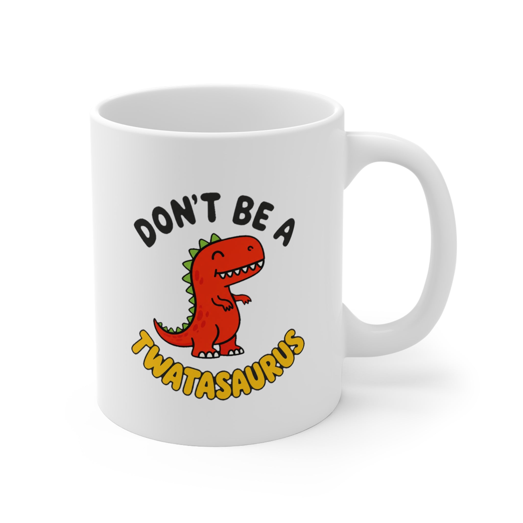 Don't Be A Tw*tasaurus Mug | Funny Rude Dinosaur Gift Mug, Novelty Coffee Mug