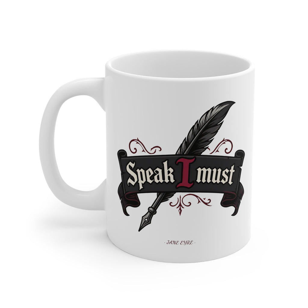 Speak I Must Mug | Gothic Literary Quote Mug, Bronte Gift, Dark Romantic Mug