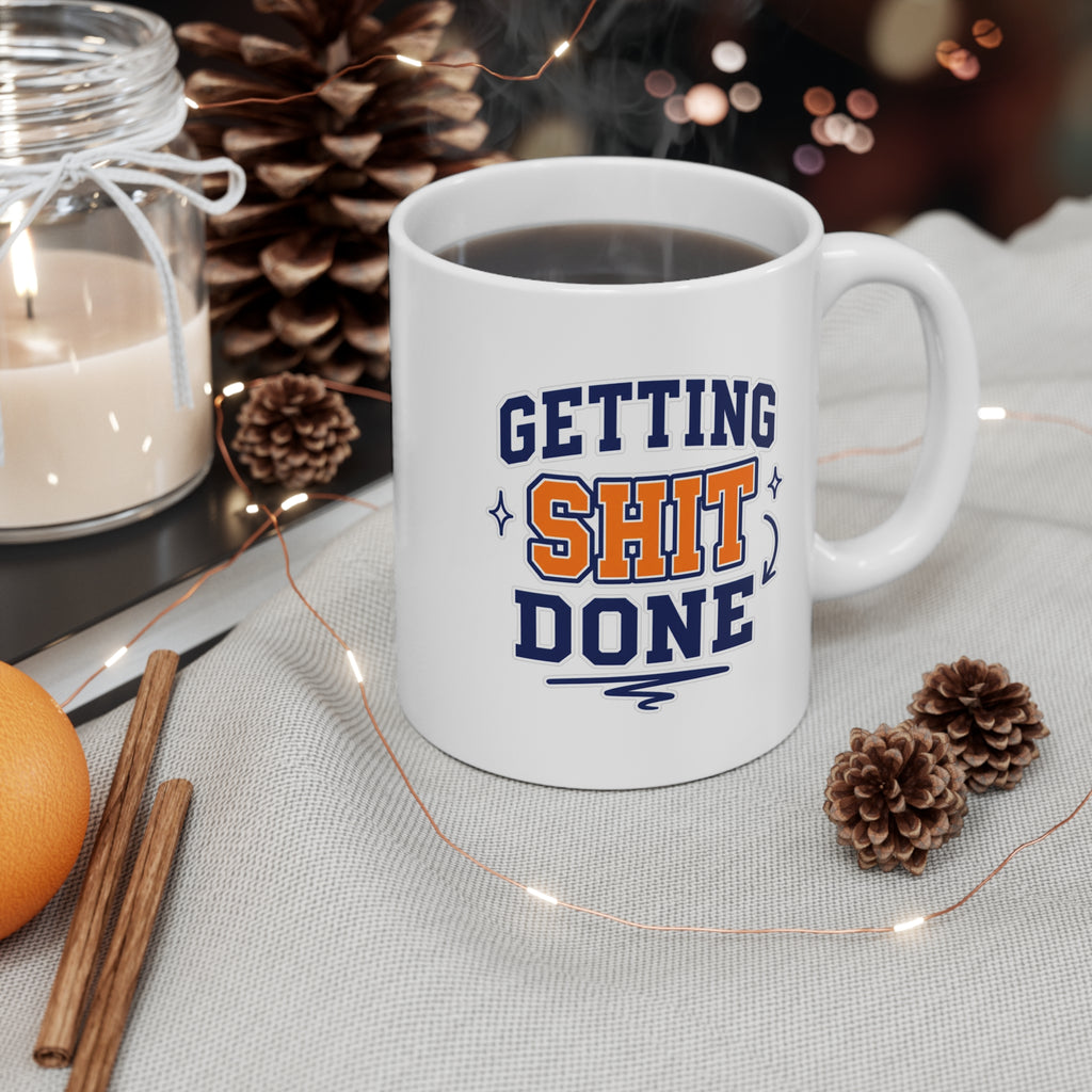 Getting Sh*t Done Mug | Funny Rude Office Gift, Coworker Coffee Mug