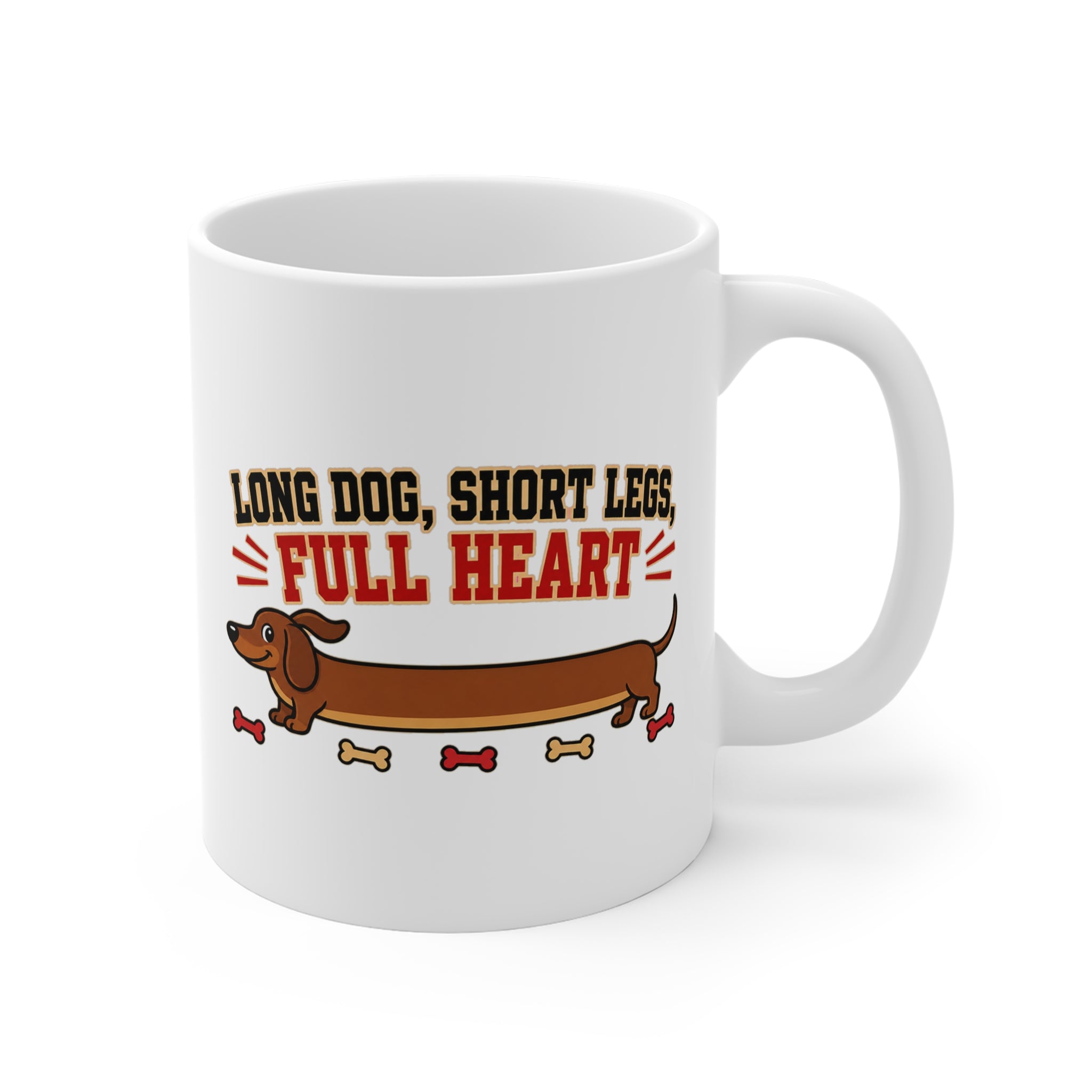 Long Dog Short Legs Full Heart Mug | Dachshund Gift Mug, Funny Dog Mug