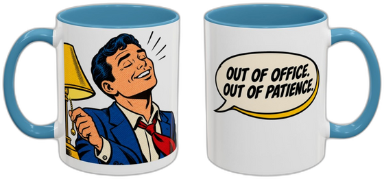 Out of office. Out of patience.