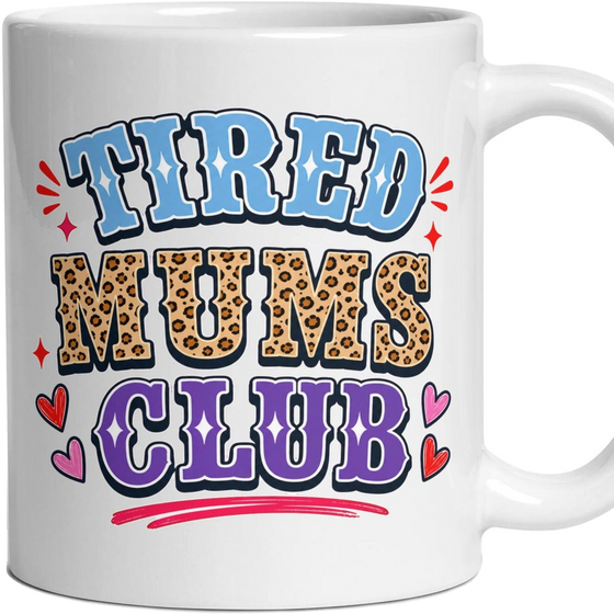 TIRED MUMS CLUB