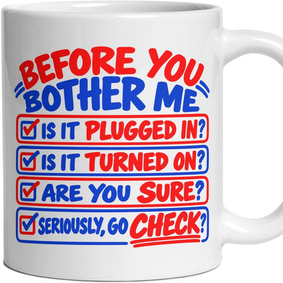BEFORE YOU BOTHER ME IS IT PLUGGED IN? IS IT TURNED ON? ARE YOU SURE? SERIOUSLY, GO CHECK?