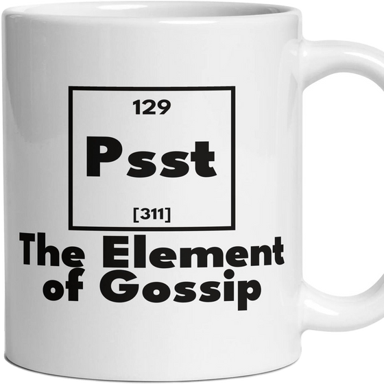Psst The Element of Gossip