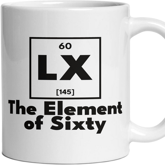 LX The Element of Sixty