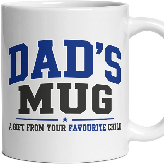 DAD'S MUG A GIFT FROM YOUR FAVOURITE CHILD