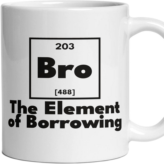 Bro The Element of Borrowing
