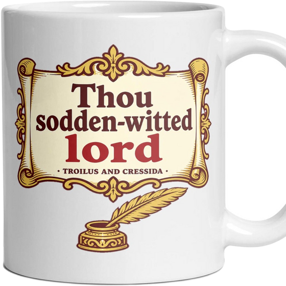Thou sodden-witted lord