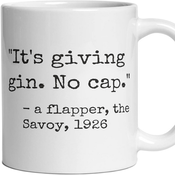It's giving gin. No cap.