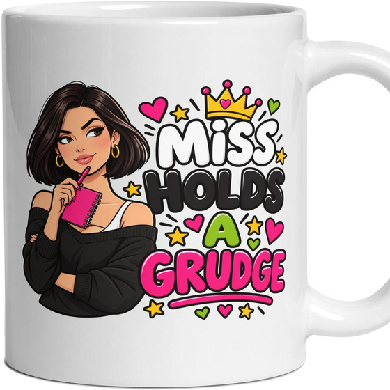Miss Holds A Grudge