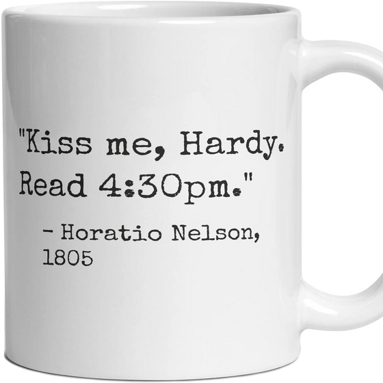 Kiss me, Hardy. Read 4:30pm.