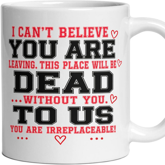 I can't believe YOU ARE leaving. This place will be DEAD ...without you. TO US you are irreplaceable!