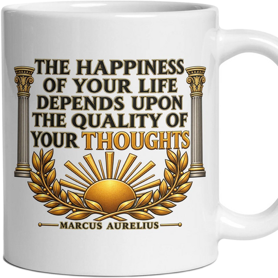 The happiness of your life depends upon the quality of your thoughts