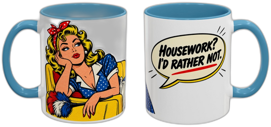 Housework? I'd rather not.