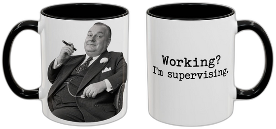 Working? I'm supervising.